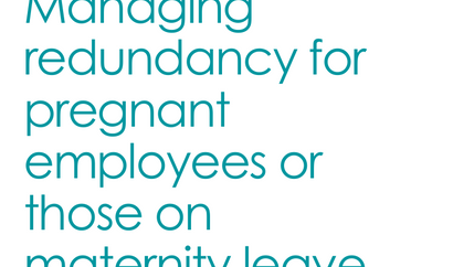 Cover: Managing redundancy for pregnant employees or those on maternity leave