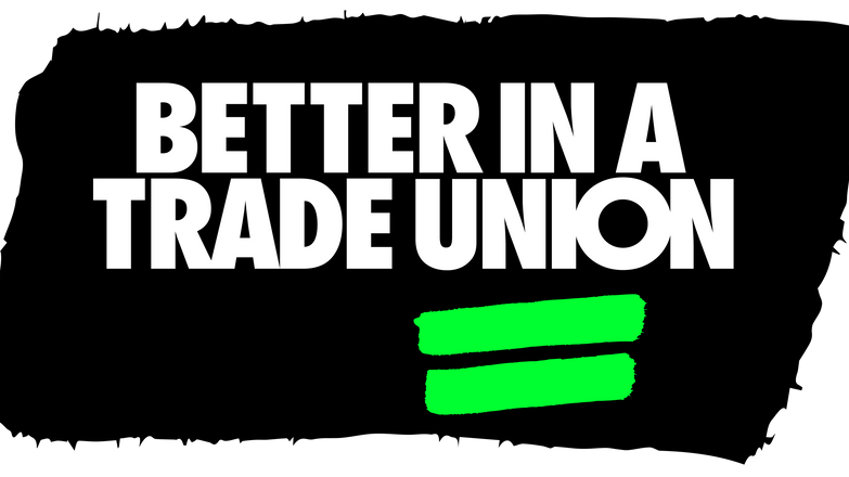 Better in a trade union.png 1