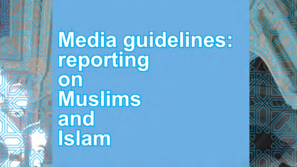 Cover: Media guidelines reporting on Muslims and Islam summary