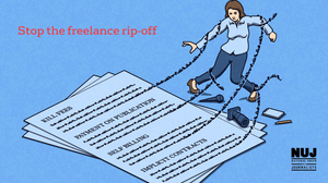  graphic with illustration of woman with words jumping off page wrapped around her. Text in top
left hand corner reads stop the freelance rip-off, black NUJ logo in bottom right