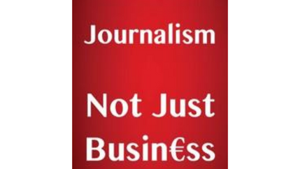 Cover: Journalism Not Just Busin$ss: NUJ submission to the Future of Media Commission