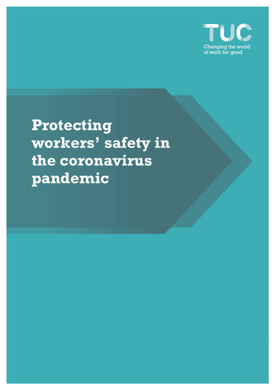 TUC Protecting Workers' Safety in the Coronavirus Pandemic cover